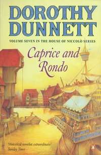 DOROTHY DUNNETT - CAPRICE AND RONDO -  NICCOLA SERIES SOFTBACK ED IN PROTECTOR 1998 NOVEL