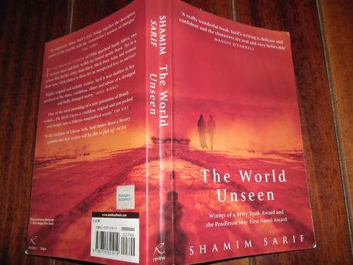 SHAMIM SARIF -  THE WORLD UNSEEN  (1950'S SOUTH AFRICA)  2004 SOFTBACK ED  NOVEL