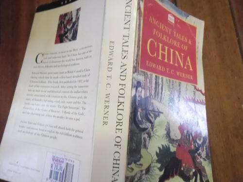 EDWARD T.C. WERNER    -   ANCIENT TALES and FOLKLORE OF CHINA  -  1995