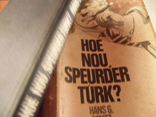 HANS G. BENTZ  -  HOE NOU SPEURDER TURK?  -  1STE AFR  - 1972 SPEURVERHAAL HARDEBAND MET STOFOMSLAG