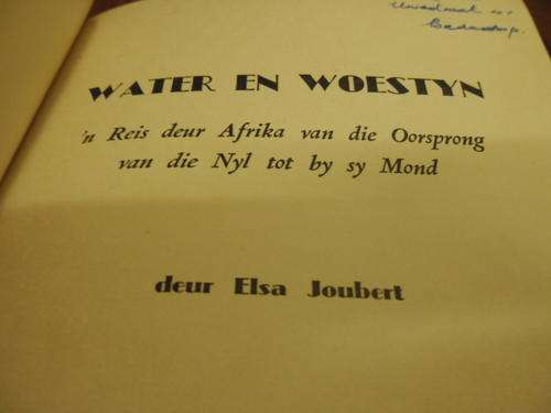 ELSA JOUBERT - WATER EN WOESTYN - Egypt en Uganda. geillus HARDEBAND ED 2DE DRUK