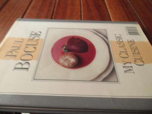PAUL BOCUSE - MY CLASSIC CUISINE -  COOKBOOK HARDBACK WITH DUSTCOVER - 1988 ED