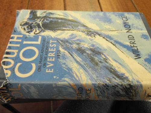 WILFRID NOYCE  -  SOUTH COL -  EVEREST -  ONE MAN'S ADVENTURE-  EVEREST 1954 FIRST ED.HARDBACK