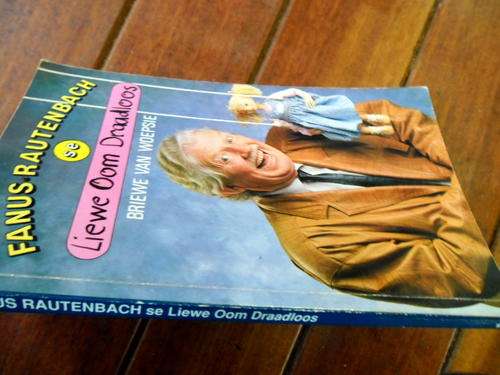 FANUS RAUTENBACH - LIEWE OOM DRAADLOOS - BRIEWE VAN WOEPSIE - GELEES JAKARANDA RADIO 1991  SAGTEBAND