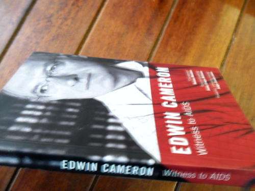 EDWIN CAMERON - WITNESS TO AIDS - 2005 SOFTBACK ED ILLUS PHOTOS
