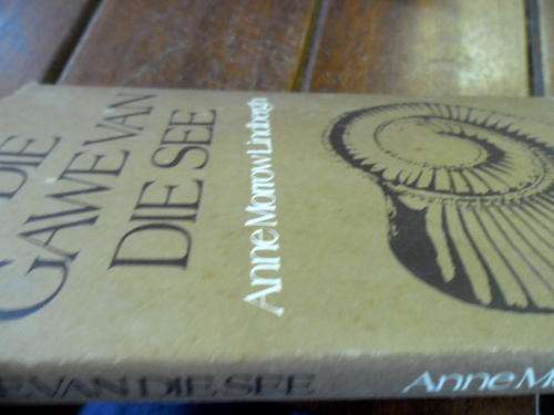 ANNE MORROW LINDBERGH - DIE GAWE VAN DIE SEE (GIFT FROM  SEA)  A SCHUMAN