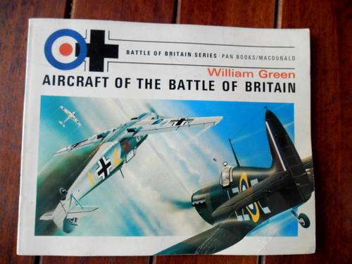 WILLIAM GREEN -  AIRCRAFT OF THE BATTLE OF BRITAIN SERIES  - 1969 FIRST ED ILLUS PAN SOFTBACK
