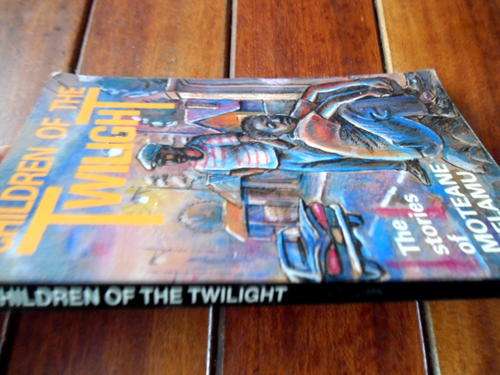 MOTEANE MELAMU - CHILDREN OF THE TWILIGHT -  SHORT STORIES 1987 ED.