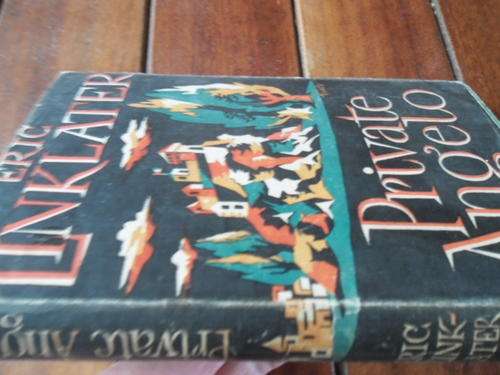 ERIC LINKLATER -  PRIVATE ANGELO  1st ED 1946 - MUSSOLINI'S ITALIAN ARMY Jonathan Cape HARDB & DUSTC