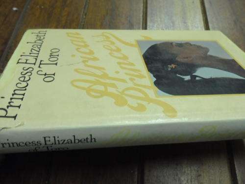 PRINCESS ELIZABETH OF TORO - AFRICAN PRINCESS  1983 ED ILLUS Hamish Hamilton HARDB  & DUSTCOVER