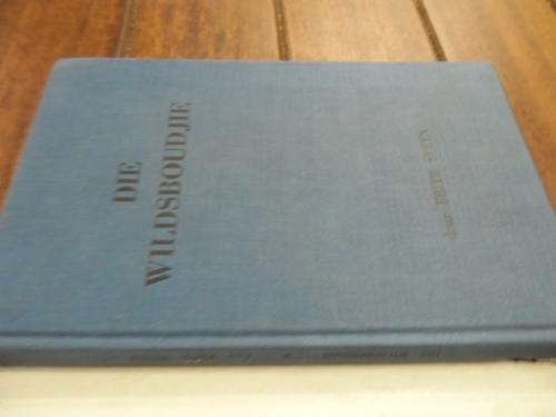 FRITZ STEYN -  DIE WILDSBOUDJIE  - 1953  DRAMA 1ste ed VOORWAARTS  HARDEBAND
