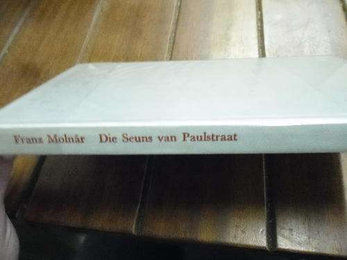 FRANZ MOLNAR - DIE SEUNS VAN PAULSTRAAT  VERTAAL DEUR WINIE SCHUMANN - EERSTE AFR ED. 1966