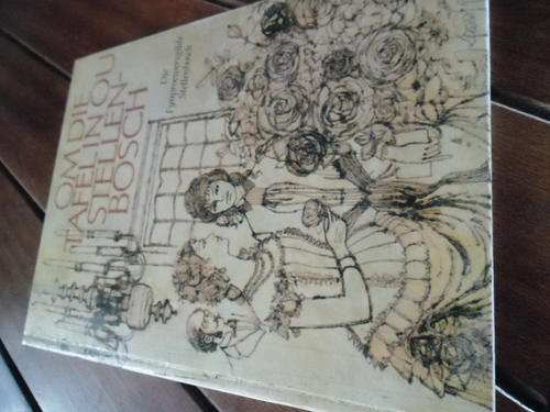 FYNPROEWERSGILDE STELLENBOSCH - OM DIE TAFEL IN OU STELLENBOSCH ILLUS WILLEM JORDAAN 1987 1STE ED.