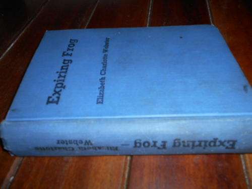ELIZABETH CHARLOTTE WEBSTER  -  EXPIRING FROG - 1946 APB BOOKSTORE JOHANNESBURG