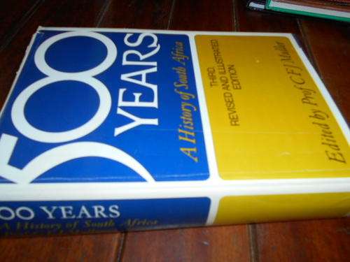 CFJ MULLER - 500 YEARS - A HISTORY OF SOUTH AFRICA -  ACADEMICA 3RD REVISED,  ILLUS  ED.  1981