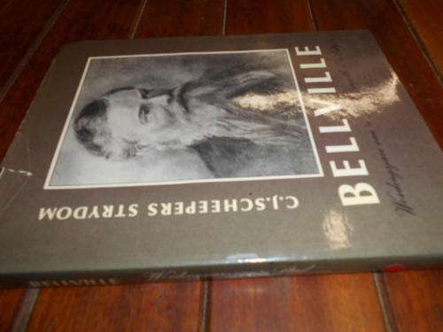 Strydom, C.J. Scheepers -  Bellville: Wordingsjare van Stad / Bellville: Growth of a City 1981