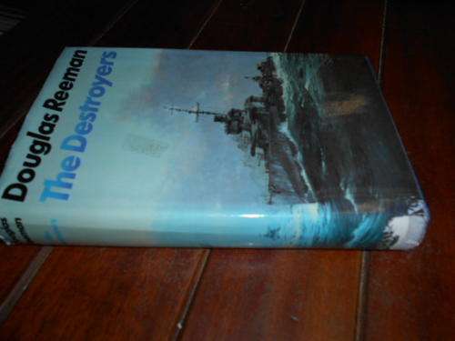 DOUGLAS REEMAN - THE DESTROYERS - HUTCHINSON 1974 FIRST ED
