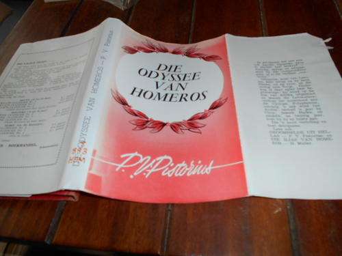 PV PISTORIUS - DIE ODYSSEE VAN HOMEROS - OORVERTEL DUR PV PISTORIUS AFR PERS BOEKH 1952 ED