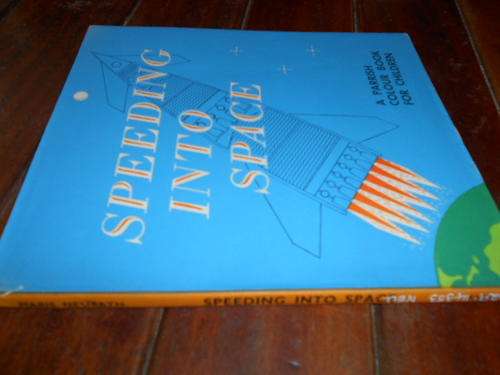 MARIE NEURATH - Speeding into space (Parrish colour book for children)  - 1954 illus RARE hardb