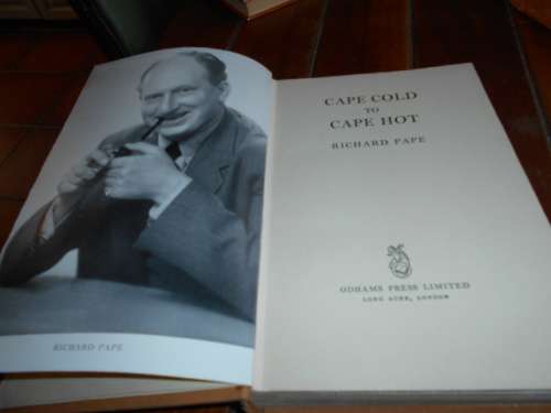 RICHARD PAPE 1956  - CAPE COLD TO CAPE HOT    -    ODHAMS - black and white  ILLUS HARDBACK