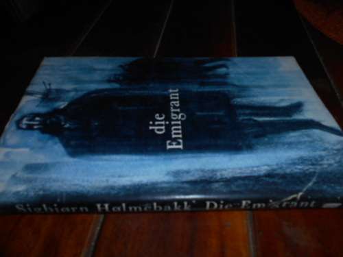 Sigbjorn Holmebakk: Die Emigrant - Uit Noors vertaal Lettie Pretorius 1963