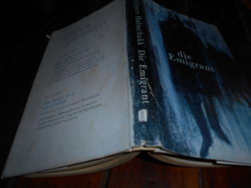 Sigbjorn Holmebakk: Die Emigrant - Uit Noors vertaal Lettie Pretorius 1963