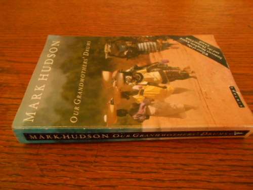 MARK HUDSON - OUR GRANDMOTHERS` DRUMS - VINTAGE 1989 SOFTBACK