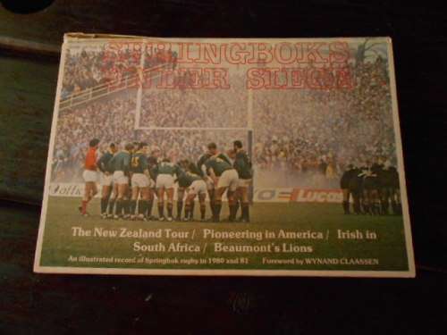 Bryden, Colin : Colley, Mark -  Springboks under Siege - Springbok rugby 1980/81 with autographs
