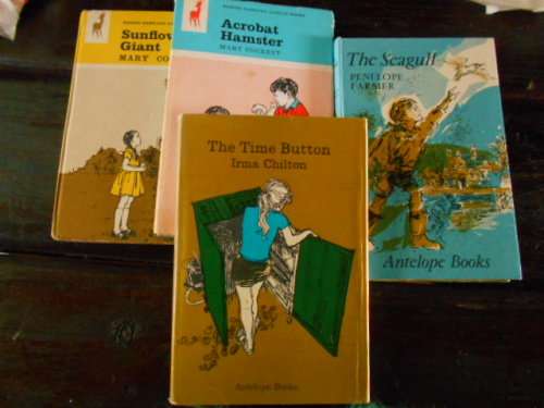 4 ANTELOPE BOOKS - SUNFLOWER GIANT, ACROBAT HAMSTER, SEAGULL,, TIME BUTTON