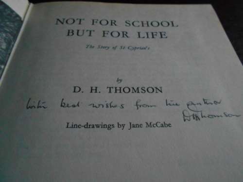 Thomson, D.H. NOT FOR SCHOOL BUT FOR LIFE. Rondebosch Cape St Cyprian`s   autographed