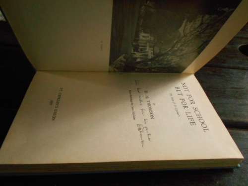 Thomson, D.H. NOT FOR SCHOOL BUT FOR LIFE. Rondebosch Cape St Cyprian`s   autographed
