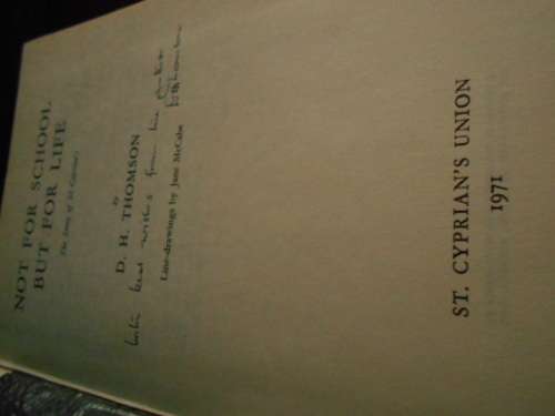 Thomson, D.H. NOT FOR SCHOOL BUT FOR LIFE. Rondebosch Cape St Cyprian`s   autographed