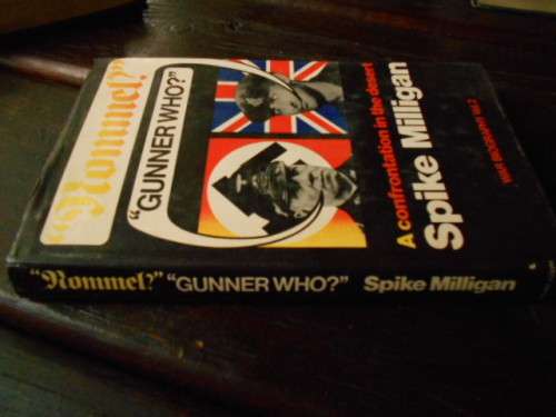 SPIKE MILLIGAN - ROMMEL?  `GUNNER WHO?`  WAR BIOGRAPHY VOL. 2  hardb with dustc 1974