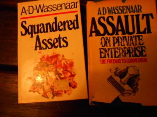 AD Wassenaar -  Squandered Assets 1989  and Assault on Private Enterprise