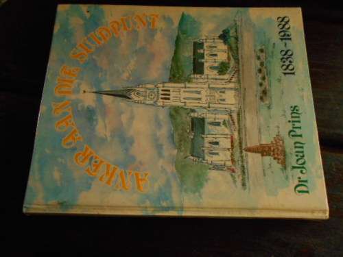 JOAN PRINS- ANKER AAN DIE SUIDPUNT -  BREDASDORP  1938 - 1988 - Bylae Leeraars