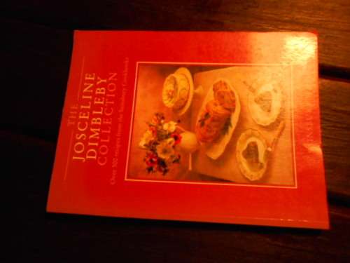 The Josceline Dimbleby Collection : Over 300 recipes from the Sainsbury Cookbooks 1990 paperback