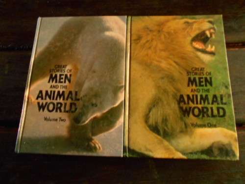 set of Volume One and Volume Two - Great Stories of Men and the Animal World.  - Readers Digest