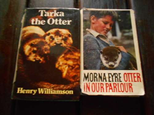 HENRY WILLIAMSON - TARKA THE OTTER  and OTTER IN OUR PARLOUR