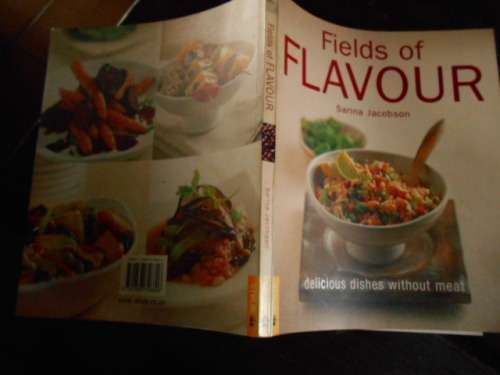 SARINA JACOBSON - FIELDS OF FLAVOUR - DELICIOUS DISHES WITHOUT MEAT