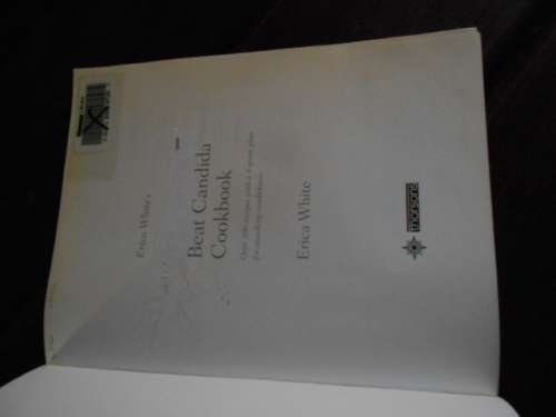 ERICA WHITE - BEAT CANDIDA COOKBOOK - OVER 300 RECIPES - SOFTBACK 1999