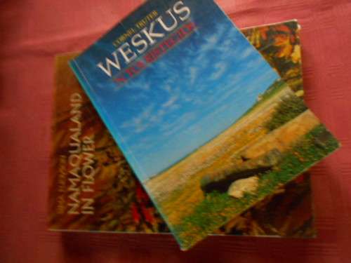 TWO BOOKS SIMA ELIOVSON - NAMAQUALAND IN FLOWER AND WESKUS TOERISTEGIDS DEUR CORNEL TRUTER