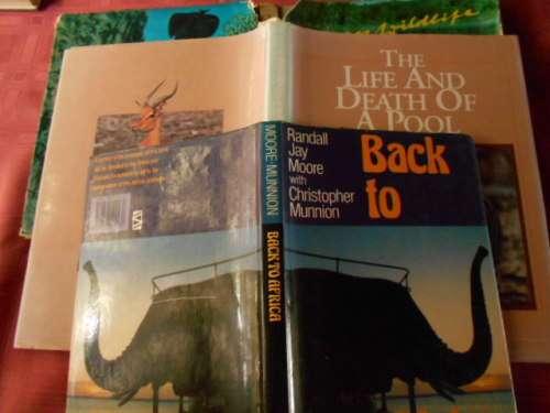 3 BOOKS- WILDLIFE  F. Roedelberger, BACK TO AFRICA - R Jay,  Life and death of pool J Struthers
