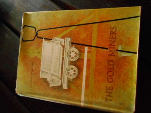 AP CARTWRIGHT - THE GOLD MINERS -  ILLUS BENNY GRUZIN PURNELL and SONS 1963 ED SIGNED BY AUTHOR