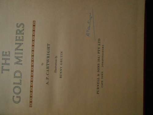 AP CARTWRIGHT - THE GOLD MINERS -  ILLUS BENNY GRUZIN PURNELL and SONS 1963 ED SIGNED BY AUTHOR