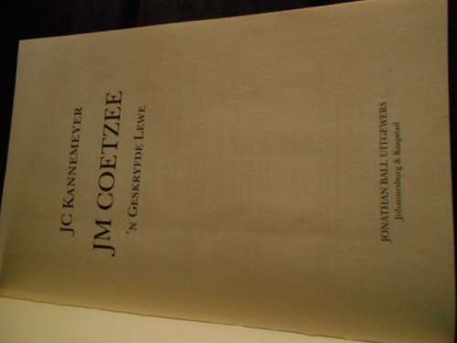 JM COETZEE -  `N GESKRYFDE LEWE - JC KANNEMEYER - JONATHAN BALL
