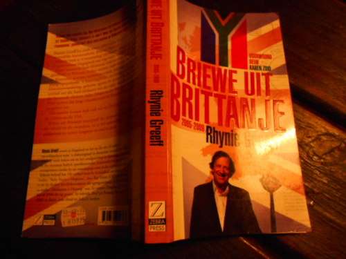 RHYNIE GREEFF - BRIEWE UIT BRITTANJE 2005-2009 VOORWOORD KAREN ZOID ZEBRA SAGTEBAND