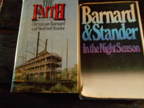 CHRISTIAAN BARNARD and STANDER - TWO NOVELS  THE FAITH and IN THE NIGHT SEASON
