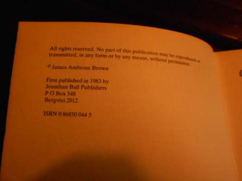 JAMES AMBROSE BROWN - THE WHITE LOCUSTS - (JOHANNESBURG) JONATHAN BALL PUB 1983