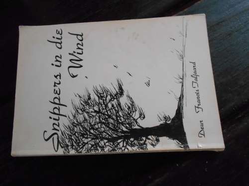 FRANCIS TALJAARD - SNIPPERS IN DIE WIND 1992 AUTOGRAPHED - DANK AAN SAUK