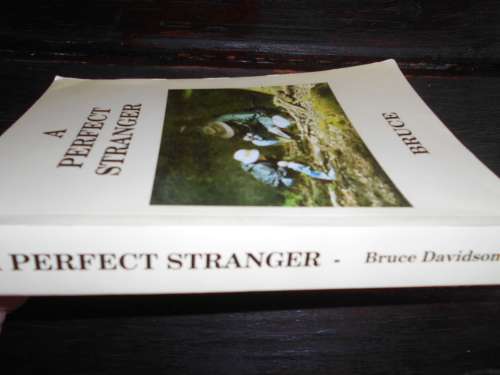 BRUCE - A PERFECT STRANGER - AUTOGRAPHED  SOFTBACK  2012  BRUCE DAVIDSON